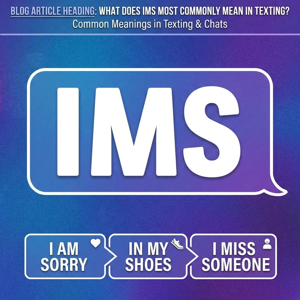 What Does IMS Most Commonly Mean in Texting?