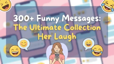 300+ funny messages collection with hilarious jokes and texts to make her laugh